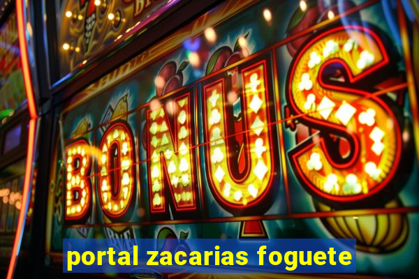 portal zacarias foguete